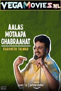 Download Aalas Motaapa Ghabraahat Stand-Up Show (2021) Hindi Full HD Show & HDRip