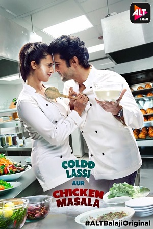 Download Coldd Lassi Aur Chicken Masala (2019) Season 1 Hindi Complete ZEE5 Web Series