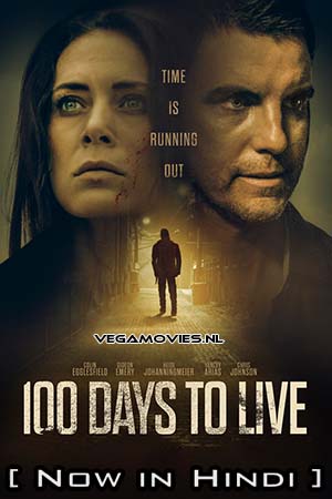 Download 100 Days To Live (2019) Hindi ORG. Dubbed Full Movie WEB-DL