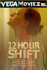 Download 12 Hour Shift (2020) (English With Subtitles)