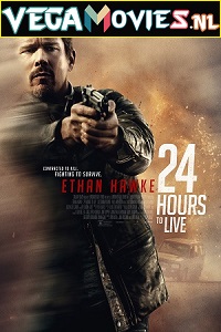 Download 24 Hours to Live (2017) Dual Audio (Hindi-English)