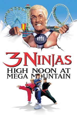  3 Ninjas High Noon At Mega Mountain (1998) Dual Audio {Hindi-English} BluRay 480p [300MB] | 720p [900MB] | 1080p [2GB]