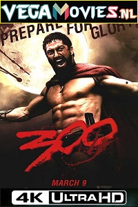 Download  300 Movie (2006) Dual Audio {Hindi-English} 480p [350MB] | 720p [1.3GB] | 1080p [3.3GB] | 2160p [11GB] 4K