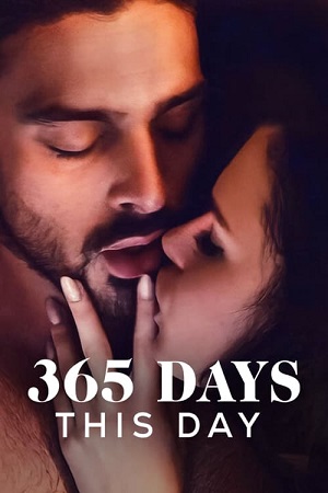 Download 365 Days: This Day – Netflix Original (2022) Dual Audio (Hindi-English) 4K