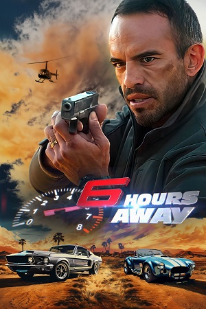 Download 6 Hours Away (2024) Dual Audio WeB-DL