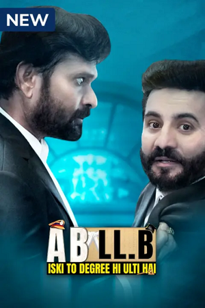 Download A B LL.B Iski To Degree He Ulti Hai (2023) S01 Hindi Complete MX Web Series WEB-DL