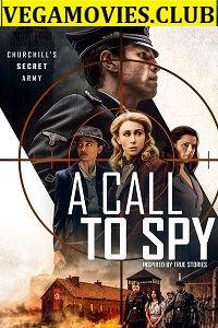  A Call to Spy (2020) Dual Audio {Hindi-English} 480p [400MB] | 720p [1GB] | 1080p [2.3GB]