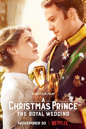 Download A Christmas Prince: The Royal Wedding (2018) Dual Audio (Hindi-English)