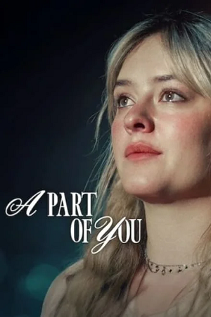 Download  A Part of You (2024) NF WEB-DL Dual Audio {Hindi-English} 480p [360MB] | 720p [950MB] | 1080p [3.7GB]