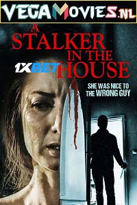 Download A Stalker in the House (2021) Hindi Full Movie WEB-DL