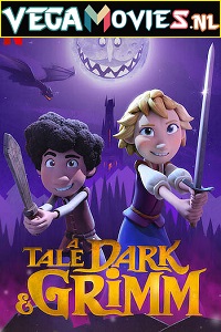 Download  A Tale Dark & Grimm (Season 1) Dual Audio [Hindi-English] Complete Netflix Web Series 480p [100MB] | 720p [250MB]