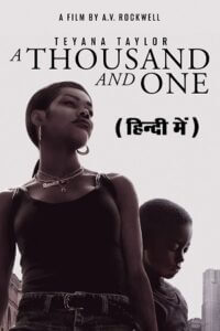 Download  A Thousand and One (2023) WEB-DL Dual Audio [ORG 2.0 Hindi - English] 480p [400MB] | 720p [1GB] | 1080p [2.5GB]