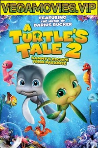 Download A Turtle’s Tale 2: Sammy’s Escape from Paradise (2012) Dual Audio (Hindi-English)