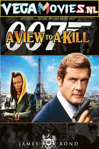 Download  A View to a Kill – James Bond Part 15 (1985) Dual Audio {Hindi-English} 480p [400MB] | 720p [1.4GB] | 1080p [3GB] 2160p [18GB]