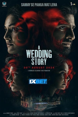  A Wedding Story (2024) Hindi CamRip 720p [1GB] | 1080p [2.2GB]