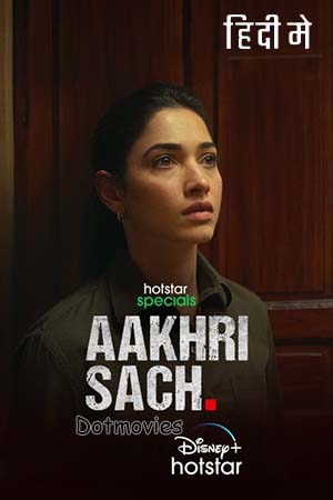 Download Aakhri Sach (Season 1) Hindi Hotstar Special Complete Web Series WEB-DL