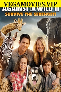 Download Against The Wild 2 Survive The Serengeti (2016) Dual Audio (Hindi-English)