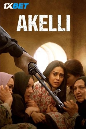 Download Akelli (2023) Hindi (HQ-HDCAM) Full Movie