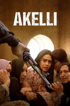 Download Akelli (2024) JioCinema WEB-DL (Hindi DD5.1) Full Movie