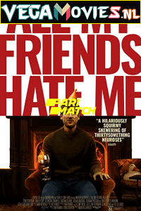 Download All My Friends Hate Me (2021) Hindi Full Movie WEB-DL