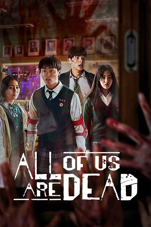 Download  All Of Us Are Dead – Netflix Original (2022) Season 1 Dual Audio {Hindi-English} 480p | 720p | 1080p WEB-DL