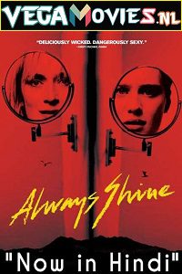 Download Always Shine (2016) Dual Audio (Hindi-English)