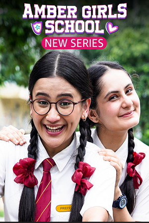 Download Amber Girls School (2024) Season 1 Complete Hindi WEB Series AMZN WEB-DL