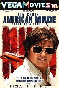 Download  American Made (2017) Dual Audio {Hindi-English} 480p [350MB] | 720p [1GB] | 1080p [2.5GB]