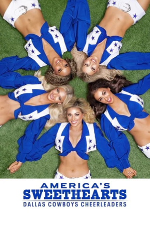 Download AMERICAS SWEETHEARTS: Dallas Cowboys Cheerleaders (2024) Season 1 Complete Dual Audio (Hindi-English) WEB-DL