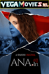  Ana All In – Ana Tramel El juego (2021) Season 1 Hindi Dubbed 480p [800MB] | 720p [1.5GB] HDRip