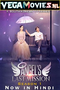 Download Angels Last Mission: Love (2019) Season 1 Hindi Dubbed HEVC WEB-DL