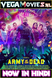 Download Army of the Dead (2021) Dual Audio (Hindi-English)