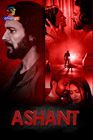 Download  Ashant (Season 1) Hindi HDRip Complete Web Series 480p | 720p | 1080p WEB-DL