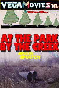  At the Park by the Creek (2019) Multi [Voice Over] Full Movie WEB-DL 720p [1GB]