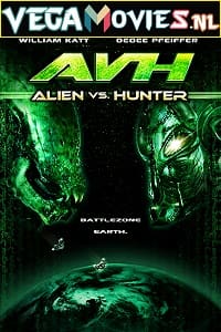 Download  AVH: Alien vs. Hunter (2007) Dual Audio {Hindi-English} 480p [300MB] | 720p [900MB]