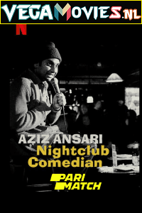  Aziz Ansari: Nightclub Comedian (2022) Hindi [Voice Over] Full Movie WEB-DL 720p [275MB]