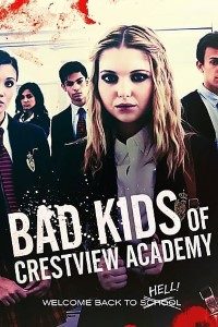 Download Bad Kids Of Crestview Academy (2017) Dual Audio (Hindi-English)