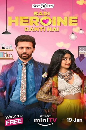 Download  Badi Heroine Banti Hai (Season 1 – 2) Hindi Complete AMZN WEB Series 480p | 720p | 1080p WEB-DL