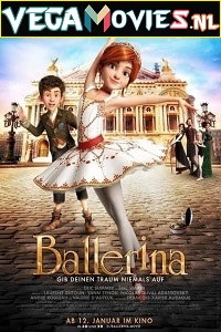 Download  Ballerina (2016) Dual Audio {Hindi-English} 480p [300MB] | 720p [800MB] | 1080p [1.6GB]