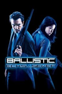 Download  Ballistic: Ecks vs. Sever (2002) Dual Audio {Hindi-English} 480p [300MB] | 720p [820MB] | 1080p [2GB]