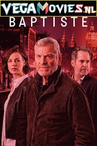 Download Baptiste (Season 2) Dual Audio Complete Web Series WEB-DL