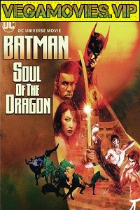  Batman: Soul of the Dragon (2021) WEB-DL English Movie 480p [250MB] | 720p [550MB]