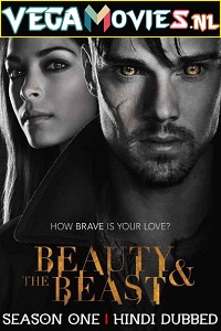  Beauty and the Beast (2012) Season 1 Hindi Dubbed 480p [150MB] | 720p [300MB] WEB-DL