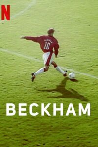 Download  Beckham (2023) Season 1 Complete Dual Audio {Hindi-English} Series 720p | 1080p NF WEB-DL