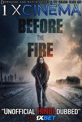 Download Before the Fire (2020) Dual Audio (Hindi-English)