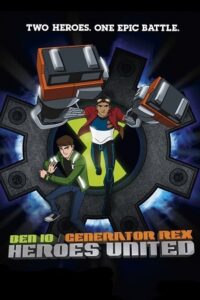 Download  Ben 10/Generator Rex: Heroes United (2011) WEB-DL Dual Audio {Hindi-English} 480p [200MB] | 720p [350MB] | 1080p [800MB]