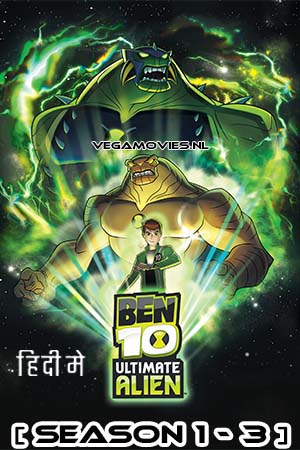 Download  Ben 10: Ultimate Alien (Season 1 – 3) Dual Audio [Hindi - English] Complete Web Series Esubs 720p [200MB]