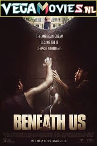 Download  Beneath Us (2019) Dual Audio {Hindi-English} 480p [300MB] | 720p [800MB] | 1080p [1.4GB]