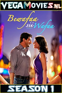 Download  Bewafaa Sii Wafaa (Season 1) Hindi Complete AltBalaji WEB Series 480p | 720p HDRip