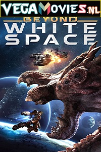  Beyond White Space (2018) Dual Audio {Hindi-English} 480p [300MB] | 720p [950MB] | 1080p [1.6GB]